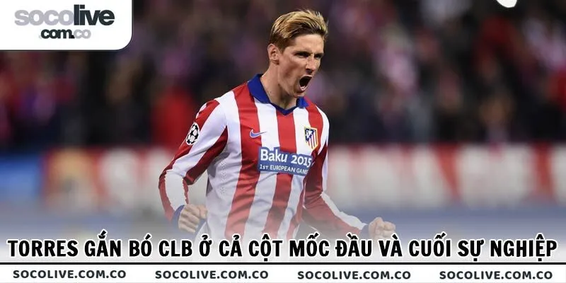 Torres gắn bó cùng CLB ở cả hai cột mốc đầu và cuối sự nghiệp