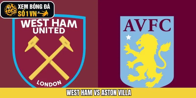 West Ham vs Aston Villa 14/12/2025 – Soi Kèo Trận Đấu Cùng Socolive