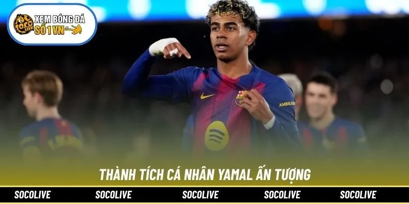 Thành tích cá nhân Yamal ấn tượng